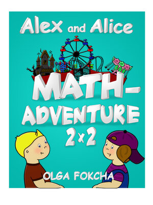 cover image of Alex and Alice Math-Adventure 2 x 2